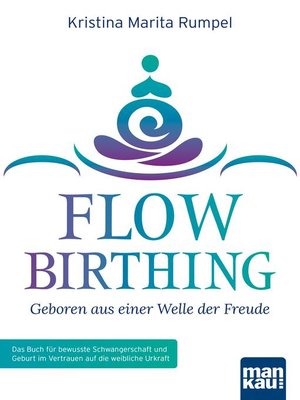 cover image of FlowBirthing--Geboren aus einer Welle der Freude